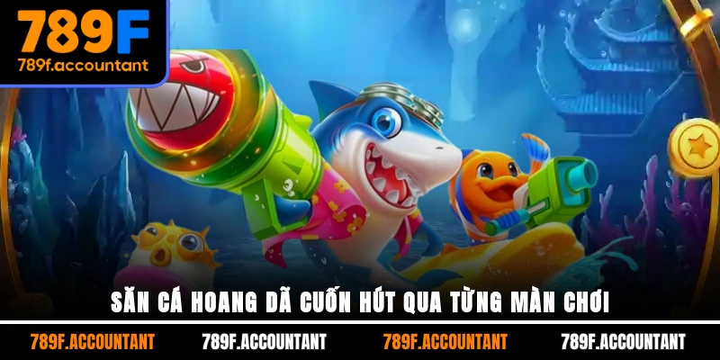 Săn cá hoang dã cuốn hút qua từng màn chơi